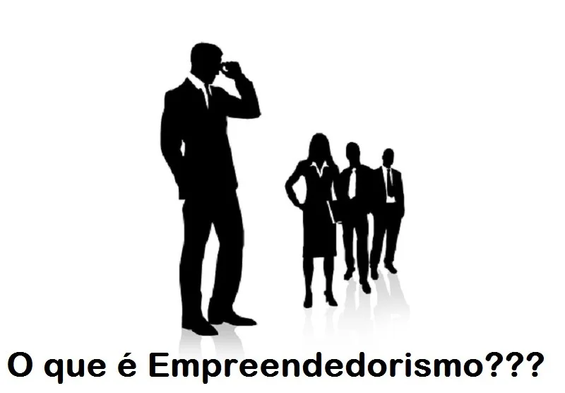 Saiba em 9 Passos o que é Empreendedorismo e seja Dono do seu Próprio Negócio empreendedorismo